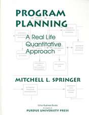 Program Planning: A Real Life Quantitative Approach