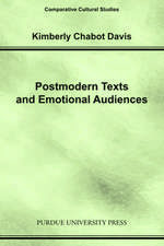 Postmodern Texts and Emotional Audiences: Identity and the Politics of Feeling