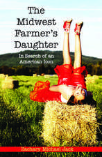 The Midwest Farmer's Daughter: In Search of an American Icon