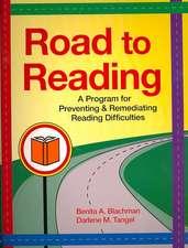 Road to Reading: A Program for Preventing and Remediating Reading Difficulties