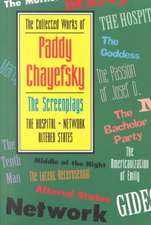 The Collected Works of Paddy Chayefsky: The Screenplays Volume 2