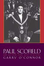 Paul Scofield an Actor for All Seasons: 75 Exercises for Classroom and Studio Use