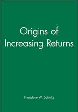 Origins of Increasing Returns