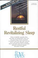 Restful Revitalizing Sleep: Enjoy Wonderful, Peaceful Sleep, and Wake Up Feeling Better That Ever