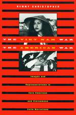 The Viet Nam War/The American War: Images and Representations in Euro-American and Vietnamese Exile Narratives