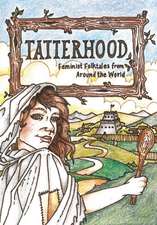 Tatterhood: Feminist Folktales from Around the World