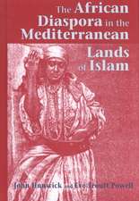 The African Diaspora in the Mediterranean Lands of Islam: 