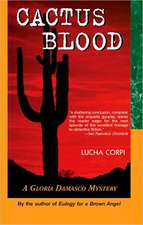 Cactus Blood: A Gloria Damasco Mystery