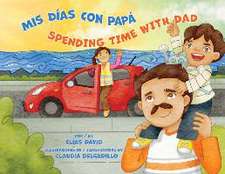 MIS Días Con Papá / Spending Time with Dad