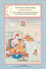 The Treasury of Knowledge, Book Six, Parts One and Two: Indo-Tibetan Classical Learning and Buddhist Phenomenology