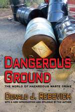 Dangerous Ground: The World of Hazardous Waste Crime