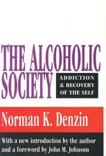 The Alcoholic Society: Addiction and Recovery of the Self