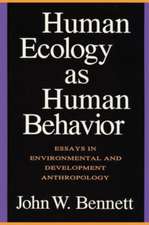 Human Ecology as Human Behavior: Essays in Environmental and Developmental Anthropology