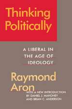 Thinking Politically: Liberalism in the Age of Ideology