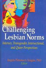 Challenging Lesbian Norms: Intersex, Transgender, Intersectional, and Queer Perspectives