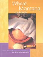 Wheat Montana Cookbook