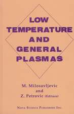 Low Temperature and General Plasmas