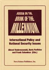 Russia on the Brink of the Millennium: International Policy & National Security Issues