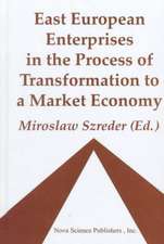 East European Enterprises in the Process of Transformation to a Market Economy