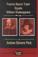 Francis Bacon Tudor Equals William Shakespeare