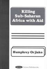 Killing Sub-Saharan Africa with Aid