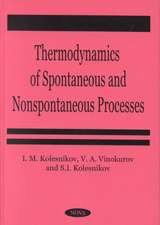 Thermodynamics of Spontaneous & Non-Spontaneous Processes