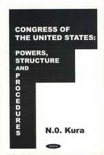 Congress of the United States: Powers, Structures & Procedures