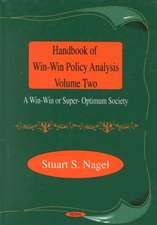 Handbook of Win-Win Policy Analysis, Volume 2: A Win-Win or Super-Optimum Society