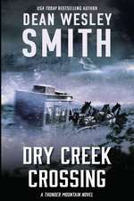 Dry Creek Crossing: A Thunder Mountain Novel