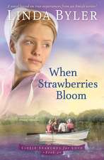 When Strawberries Bloom