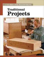 Traditional Projects: The New Best of Fine Woodworking