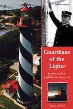 Guardians of the Lights: Stories of U.S. Lighthouse Keepers