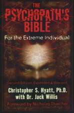 Psychopath's Bible: For the Extreme Individual