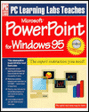 PC Learning Labs Teaches Microsoft PowerPoint for Windows 95 / By Sue Reber and Charles Blum for Logical Operations