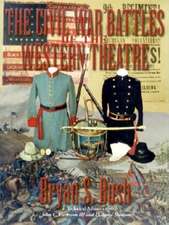 The Civil War Battles of the Western Theatre