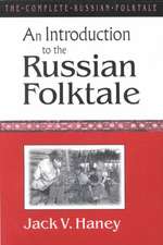 The Complete Russian Folktale: v. 1: An Introduction to the Russian Folktale