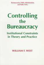 Controlling the Bureaucracy: Institutional Constraints in Theory and Practice