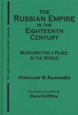 The Russian Empire in the Eighteenth Century: Tradition and Modernization: Tradition and Modernization