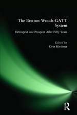 The Bretton Woods-GATT System: Retrospect and Prospect After Fifty Years