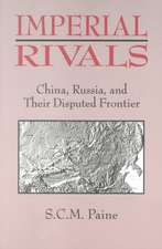 Imperial Rivals: China, Russia and Their Disputed Frontier