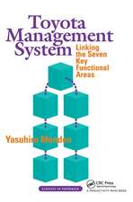 Toyota Management System: Linking the Seven Key Functional Areas