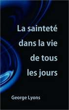 La Saintet Dans La Vie de Tous Les Jours: The Fullness of the Spirit)