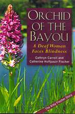 Orchid of the Bayou: A Deaf Woman Faces Blindess