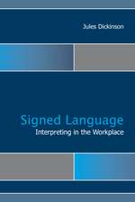 Signed Language Interpreting in the Workplace