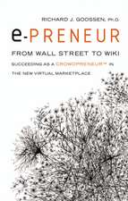 E-Preneur: Succeeding as a Crowdpreneur in the New Virtual Marketplace