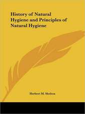 HISTORY OF NATURAL HYGIENE AND PRINCIPLES OF NATURAL HYGIENE