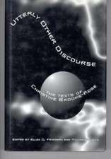 Friedman, E: Utterly Other Discourse