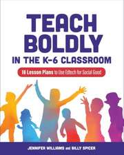 Teach Boldly in the K-6 Classroom