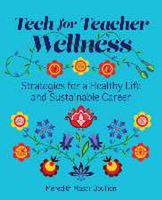 Tech for Teacher Wellness