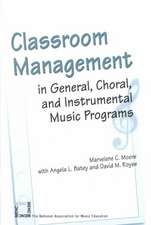 Classroom Management in General, Choral, and Instrumental Music Programs